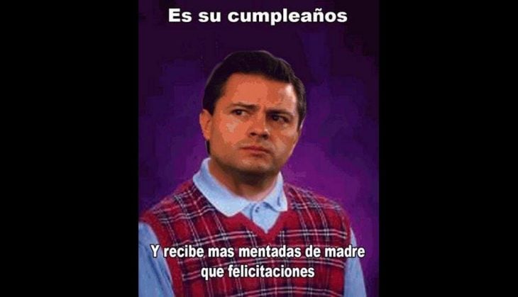 Memes de Peña Nieto por cumpleaños