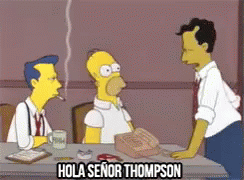 Hola señor Thompson creo que le habla a usted meme los simpson homero