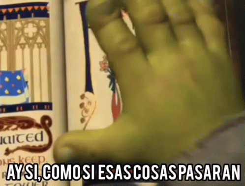 meme shrek ay si como si esas cosas pasaran 