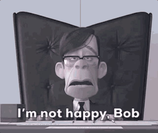No estoy feliz, Bob