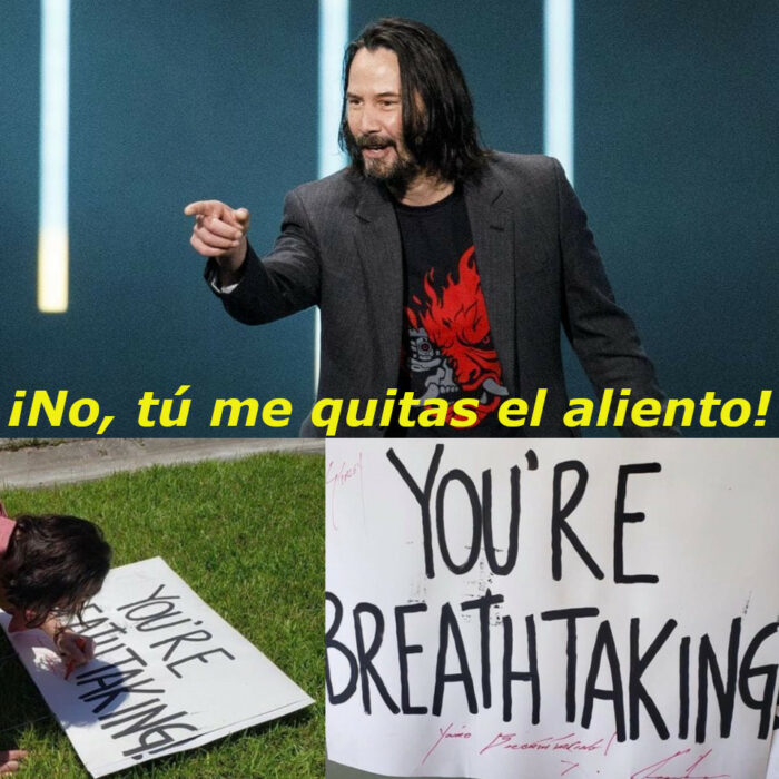 Keanu Reeves tú me quitas el aliento pancarta